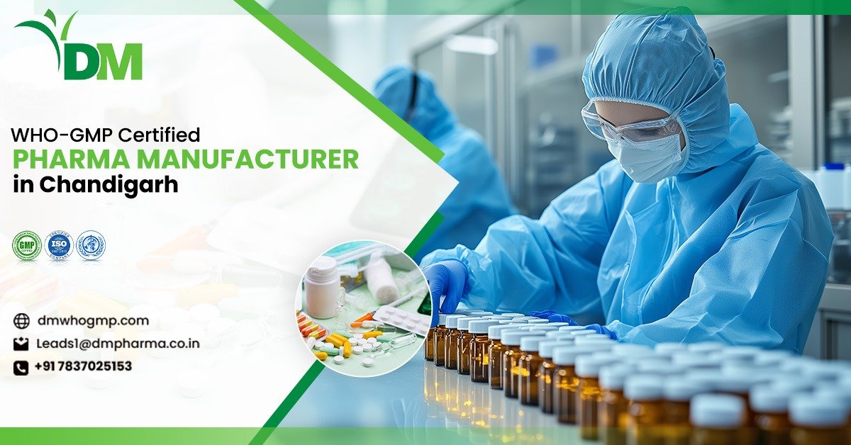 WHO-GMP Certified Pharma Manufacturer in Chandigarh