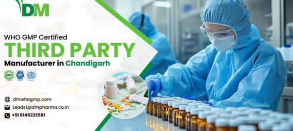 WHO GMP Certified Third-Party Manufacturer in Chandigarh