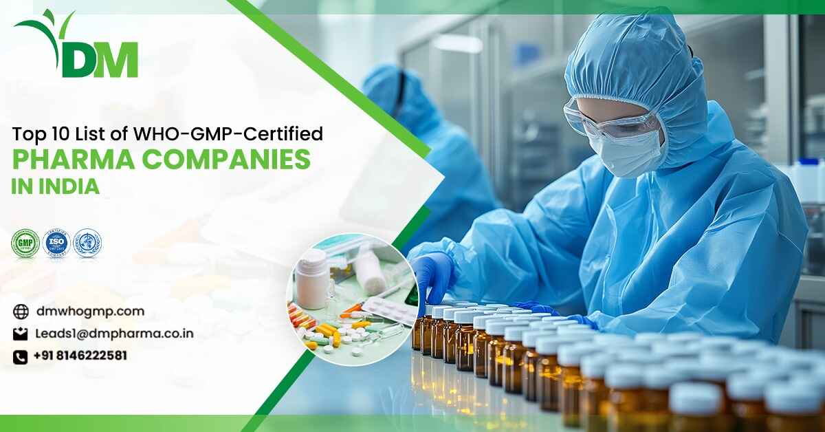 Top 10 List of WHO-GMP-Certified Pharma Companies in India
