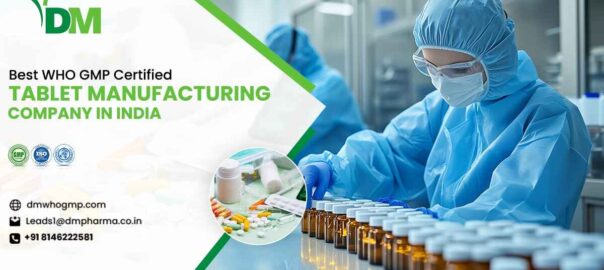 WHO-GMP Certified Tablet Manufacturing Company