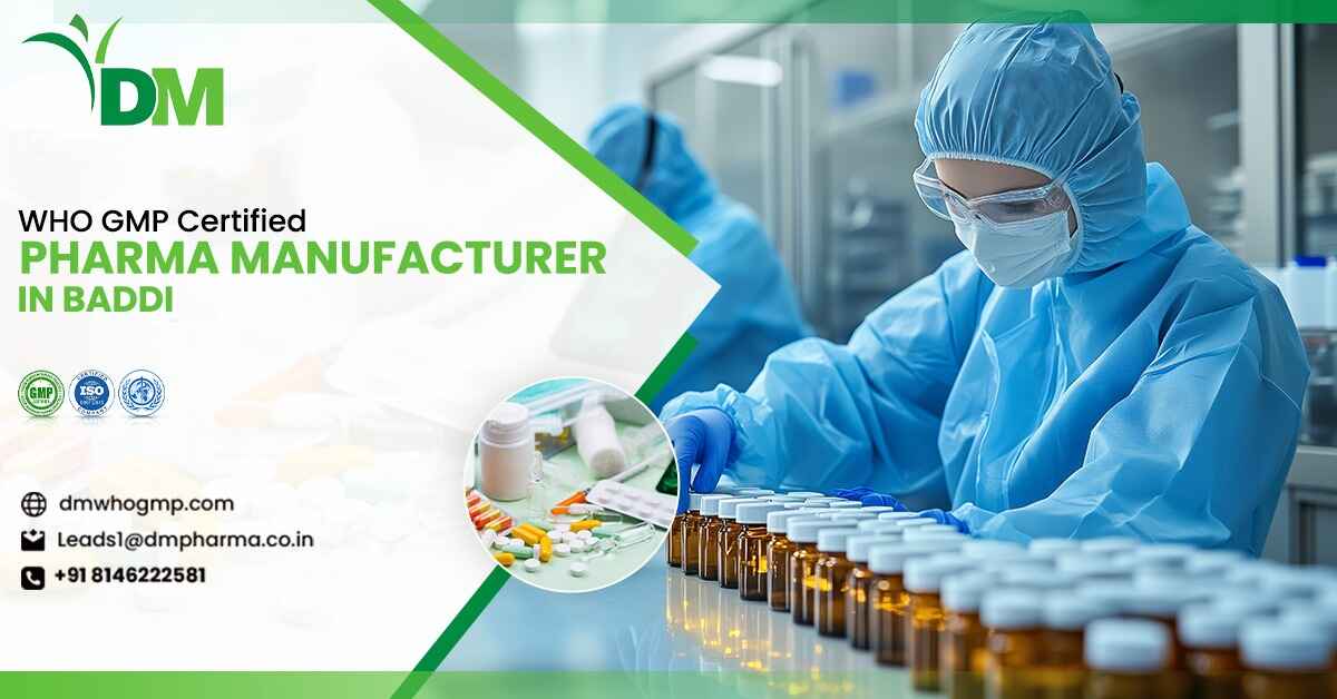 WHO-GMP Third Party Pharma Manufacturer in Baddi